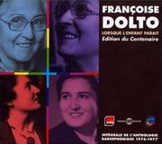 Cover of: Lorsque l'enfant paraît: Anthologie Radiophonique