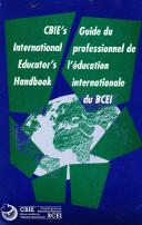 Cover of: CBIE's International Educator's Handbook: Guide du professionel de l’éducation international du BCEI