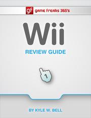Game Freaks 365's Wii Review Guide by Kyle W. Bell