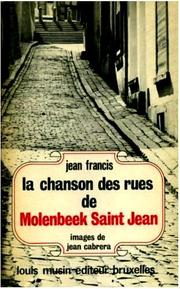 Cover of: La chanson des rues de Molenbeek Saint-Jean by Jean Francis