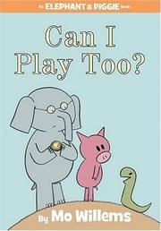 Can I play, too? by Mo Willems