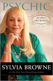 Psychic by Sylvia Browne