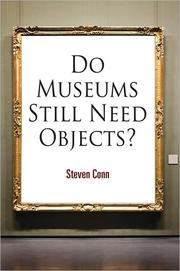 Cover of: Do museums still need objects? by Steven Conn