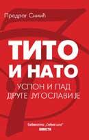 Cover of: Tito i NATO: Uspon i pad druge Jugoslavije