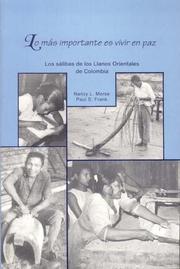 Cover of: Lo más importante es vivir en paz: Los sálibas de los Llanos Orientales de Colombia