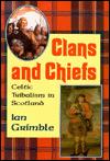 Cover of: Clans and Chiefs, Celtic Tribalism in Scotland: Celtic Tribalism in Scotland