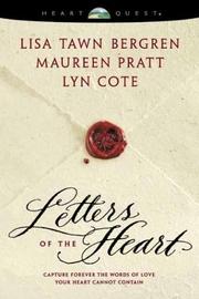 Cover of: Letters of the heart / Lisa Tawn Bergren, Maureen Pratt, Lyn Cote. by 