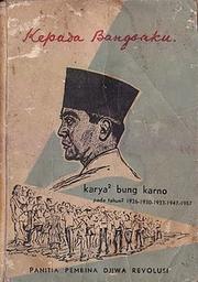 kepada-bangsaku-karya-bung-karno-pada-tahun-1926-1930-1933-1947-dan-1957-cover