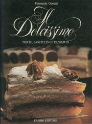 Cover of: Il dolcissimo: torte, pasticcini e desserts
