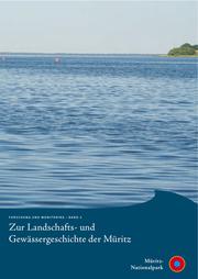 Cover of: Zur Landschafts- und Gewässergeschichte der Müritz: Umweltgeschichtlich orientierte Bohrungen 2004-2006 zur Rekonstruktion der nacheiszeitlichen Entwicklung