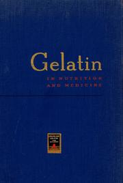 Gelatin in nutrition and medicine by Nathan Ralph Gotthoffer
