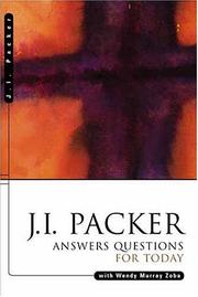 Cover of: J. I. Packer Answers Questions for Today by J. I. Packer, Wendy Murray Zoba