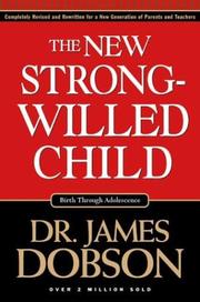 Cover of: The New Strong-Willed Child: Birth Through Adolescence