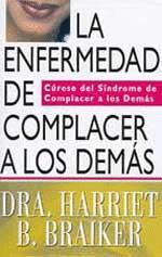 Cover of: La enfermedad de complacer a los demás by 