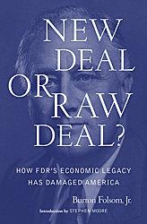 Cover of: New Deal or raw deal?: how FDR's economic legacy has damaged America