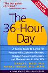 Cover of: The 36-Hour Day: A Family Guide to Caring for Persons with Alzheimer Disease, Related Dementing Illnesses, and Memory Loss in Later Life by 