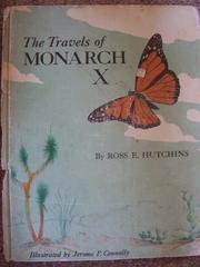 The Travels of Monarch X by Ross E. Hutchins