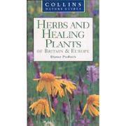 Herbs and Healing Plants by Dieter Podlech