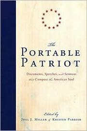 Cover of: The portable patriot by edited by Joel J. Miller and Kristen Parrish.