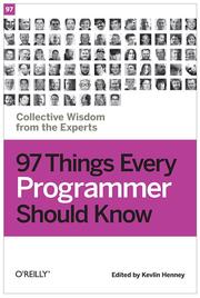 Cover of: 97 Things Every Programmer Should Know by 