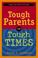 Cover of: Tough parents for tough times