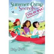 Cover of: Tug-of-War (Summer Camp Secrets) | 