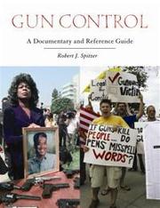 Cover of: Gun control: a documentary and reference guide