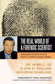 Cover of: The real world of a forensic scientist: renowned experts reveal what it takes to solve crimes