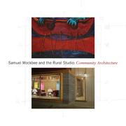 Cover of: Samuel Mockbee and the Rural Studio by edited by David Moos and Gail Trechsel