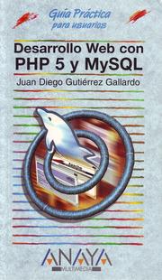 Cover of: Desarrollo Web con PHP 5 y MySQL (Guía práctica)