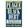 Cover of: The plague of the black debt