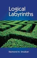 Cover of: Logical labyrinths by Raymond M. Smullyan