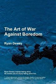 The Art of War Against Boredom by Ryan Dewey