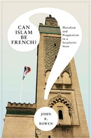 Cover of: Can Islam be French?: pluralism and pragmatism in a secularist state