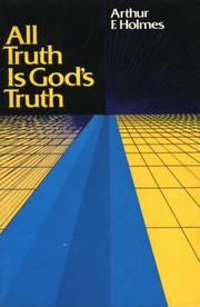 Cover of: All truth is God's truth by Arthur Frank Holmes