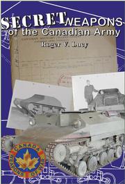 Cover of: Secret weapons of the Canadian army by Roger V. Lucy