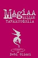 Cover of: Magiaa millin tarkkuudella