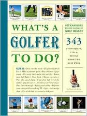 Cover of: What's a golfer to do? by Ron Kaspriske