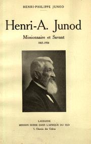Henri-A. Junod by Henri Philippe Junod