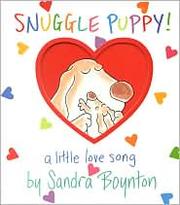 Cover of: Snuggle Puppy!: A Little Love Song by 