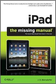 iPad by J. D. Biersdorfer, David Pogue