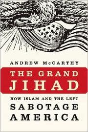 Cover of: The grand Jihad: how Islam and the left sabotage America