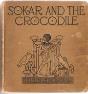 Cover of: Sokar and the crocodile | Howard, Alice Woodbury Mrs.