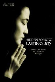 Cover of: Hidden Sorrow, Lasting Joy: The Forgotten Women of the Persecuted Church
