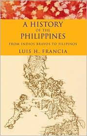 Cover of: A History of the Philippines by Luis H. Francia