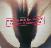 Cover of: When the Body Becomes Art. The Organs and Body as Object. 09. 04. 1994 - 29. 05. 1994, Itabashi Art Museum, Tokio, Japan
