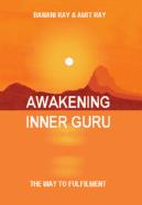 Cover of: AWAKENING INNER GURU: The Way to Fulfilment