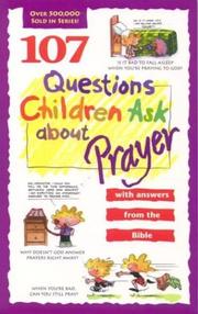 Cover of: 107 questions children ask about prayer