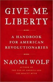 Cover of: Give me liberty | Naomi Wolf