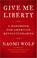 Cover of: Give me liberty